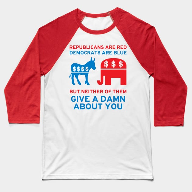 Republicans Are Red, Democrats Are Blue - Politics, Corruption, Third Party, Reform, Oligarchy, Duopoly, Meme Baseball T-Shirt by SpaceDogLaika